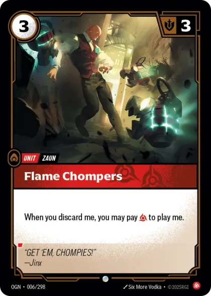Riftbound Unit: Flame Chompers. When you discard me, you may pay [C] to play me.