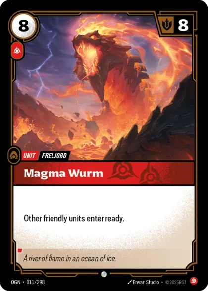 Riftbound Unit: Magma Wurm. Other friendly units enter ready.