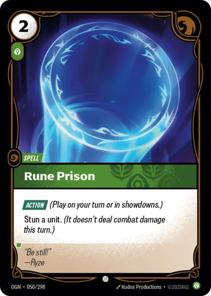Riftbound Spell: Rune Prison. [Action] (Play on your turn or in showdowns.)
Stun a unit. (It doesn't deal combat damage this turn.)