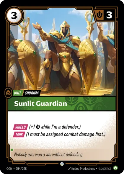 Riftbound Unit: Sunlit Guardian. [Shield] (+1 [S] while I'm a defender.)
[Tank] (I must be assigned combat damage first.)
