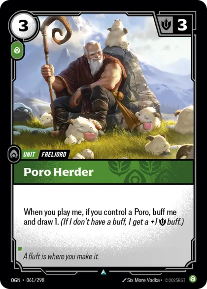 Riftbound Unit: Poro Herder. When you play me, if you control a Poro, buff me and draw 1. (If I don't have a buff, I get a +1 [S] buff.)