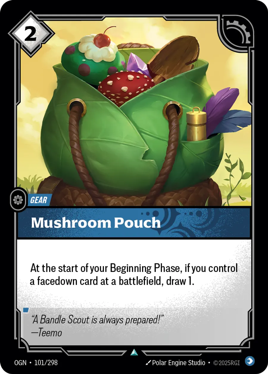 Riftbound Gear: Mushroom Pouch. At the start of your Beginning Phase, if you control a facedown card at a battlefield, draw 1.