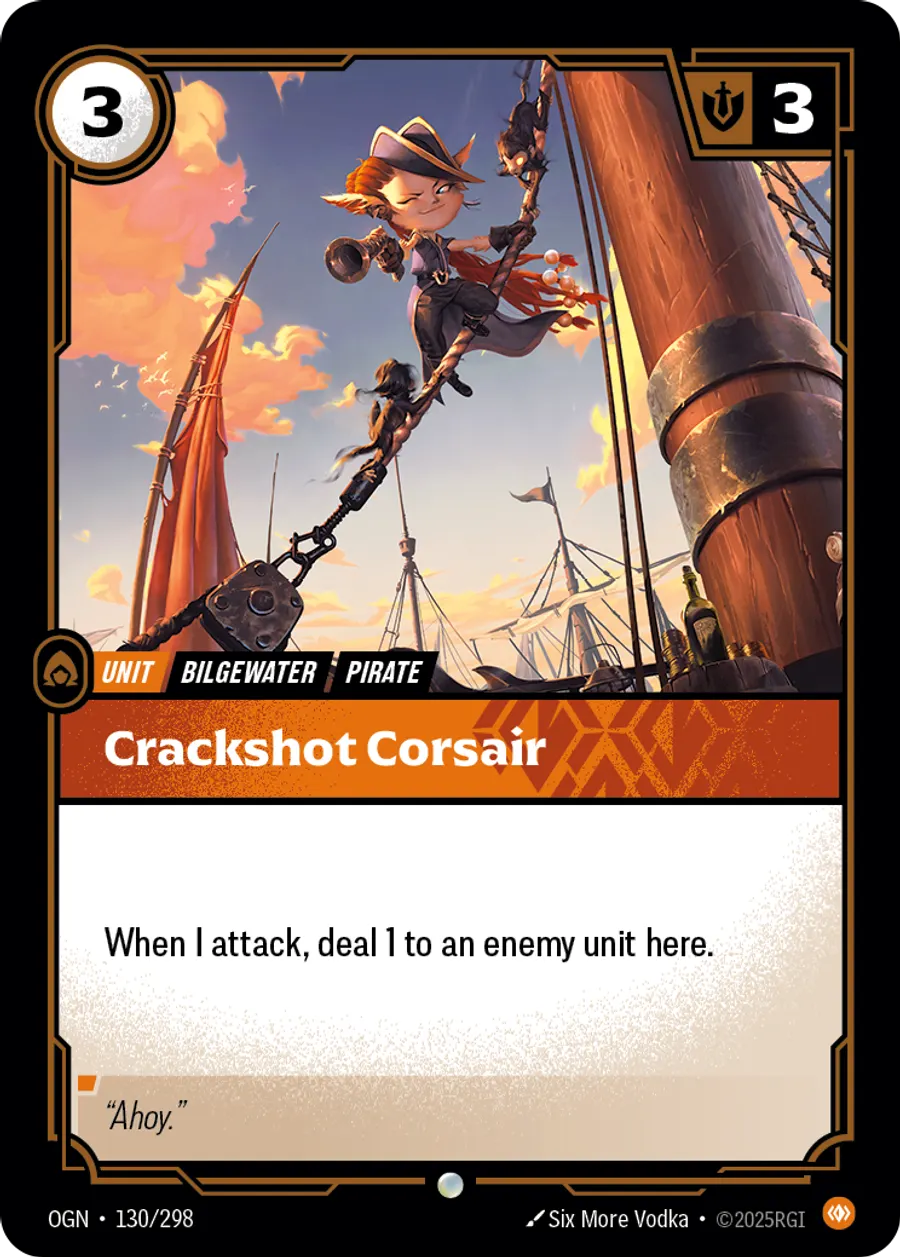 Riftbound Unit: Crackshot Corsair. When I attack, deal 1 to an enemy unit here.
