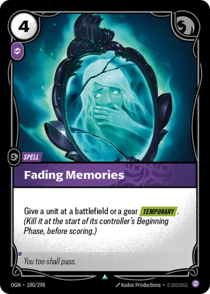 Riftbound Spell: Fading Memories. Give a unit at a battlefield or a gear [Temporary]. (Kill it at the start of its controller's Beginning Phase, before scoring.)