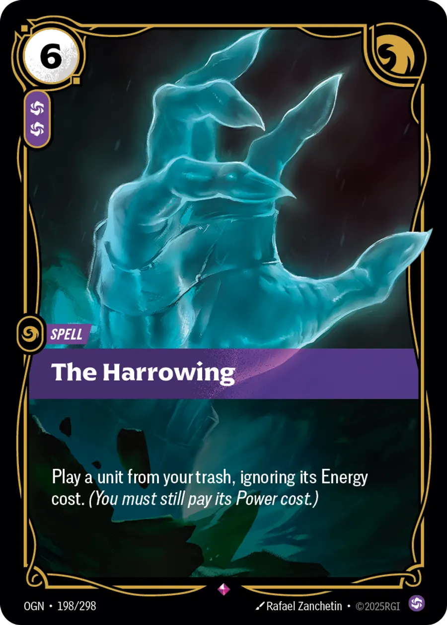 Riftbound Spell: The Harrowing. Play a unit from your trash, ignoring its Energy cost. (You must still pay its Power cost.)