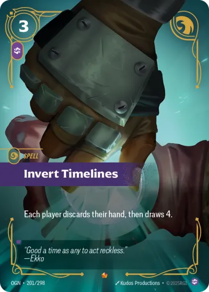 Riftbound Spell: Invert Timelines. Each player discards their hand, then draws 4.