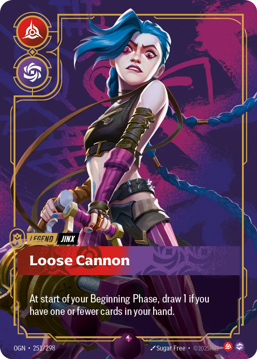 Riftbound Legend: Loose Cannon. At start of your Beginning Phase, draw 1 if you have one or fewer cards in your hand.