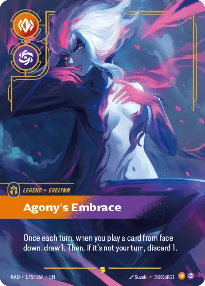 Riftbound Legend: Agony's Embrace. Once each turn, when you play a card from face down, draw 1. Then, if it's not your turn, discard 1.