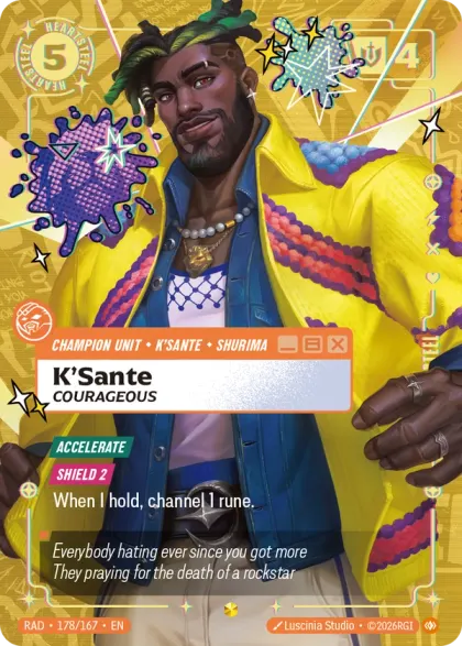 Riftbound Unit: K'Sante, Courageous. [Accelerate]
[Shield 2]
When I hold, channel 1 rune.