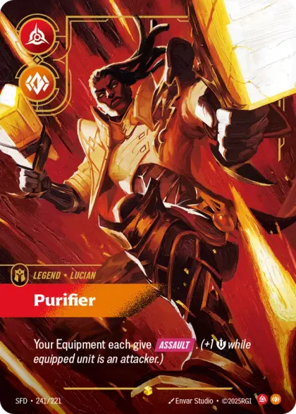 Riftbound Legend: Purifier. Your Equipment each give [Assault]. (+1 [S] while equipped unit is an attacker.)